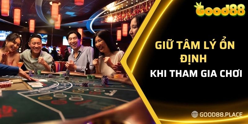 Gợi Ý Mẹo Chơi Bacarat Hay Chắc Thắng Từ Các Chuyên Gia 7 Giữ tâm lý ổn định, cảm xúc bình tĩnh khi tham gia bacarat