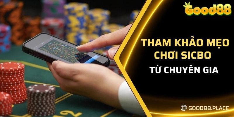 Hướng Dẫn Cách Chơi Sicbo Good88 Dễ Hiểu Nhất 7 Tham khảo mẹo chơi sicbo hay từ chuyên gia